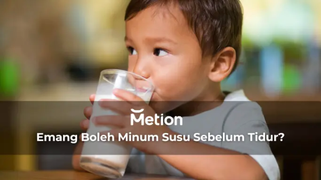 Minum Susu Sebelum Tidur
